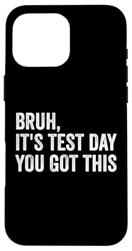 Bruh, es ist Testtag, du hast diesen Lehrer-Testtag Hülle für iPhone 16 Pro Max Bruh, es ist Testtag, du hast diesen Lehrer-Testtag Hülle für iPhone 16 Pro Max von Ace The Test Co.
