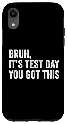 Bruh, es ist Testtag, du hast diesen Lehrer-Testtag Hülle für iPhone XR von Ace The Test Co.