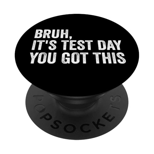 Bruh, es ist Testtag, du hast diesen Lehrer-Testtag PopSockets Klebender PopGrip Bruh, es ist Testtag, du hast diesen Lehrer-Testtag PopSockets Klebender PopGrip von Ace The Test Co.