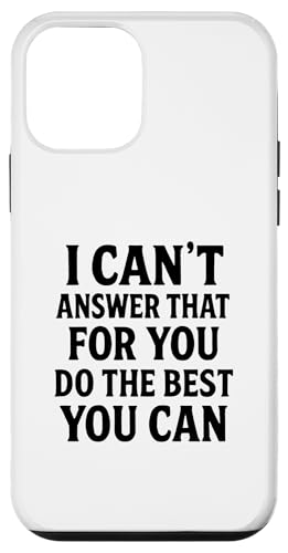 Das kann ich nicht für dich beantworten. Tu das Beste, was du kannst, am Tag Hülle für iPhone 12 mini von Ace The Test Co.