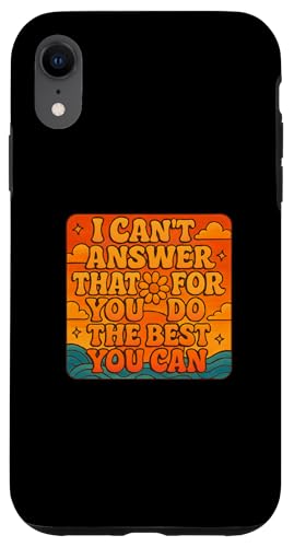 Das kann ich nicht für dich beantworten. Tu das Beste, was du kannst, am Tag Hülle für iPhone XR Das kann ich nicht für dich beantworten. Tu das Beste, was du kannst, am Tag Hülle für iPhone XR von Ace The Test Co.