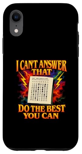 Das kann ich nicht für dich beantworten. Tu das Beste, was du kannst, am Tag Hülle für iPhone XR von Ace The Test Co.