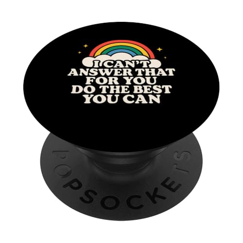 Das kann ich nicht für dich beantworten. Tu das Beste, was du kannst, am Tag PopSockets Klebender PopGrip Das kann ich nicht für dich beantworten. Tu das Beste, was du kannst, am Tag PopSockets Klebender PopGrip von Ace The Test Co.