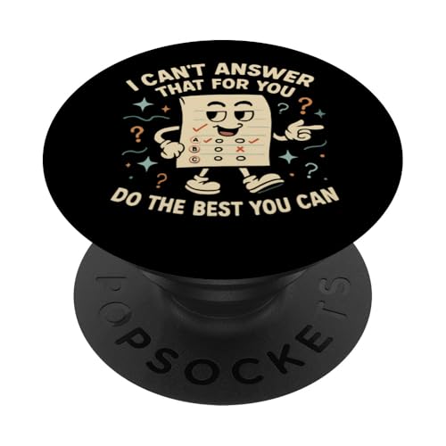Das kann ich nicht für dich beantworten. Tu das Beste, was du kannst, am Tag PopSockets Klebender PopGrip Das kann ich nicht für dich beantworten. Tu das Beste, was du kannst, am Tag PopSockets Klebender PopGrip von Ace The Test Co.