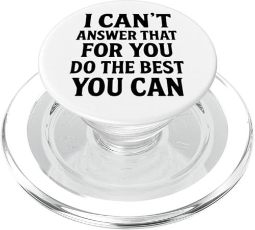Das kann ich nicht für dich beantworten. Tu das Beste, was du kannst, am Tag PopSockets PopGrip für MagSafe Das kann ich nicht für dich beantworten. Tu das Beste, was du kannst, am Tag PopSockets PopGrip für MagSafe von Ace The Test Co.