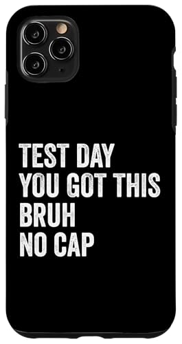 Testtag Du hast diesen Bruh No Cap Teacher Testtag Hülle für iPhone 11 Pro Max Testtag Du hast diesen Bruh No Cap Teacher Testtag Hülle für iPhone 11 Pro Max von Ace The Test Co.