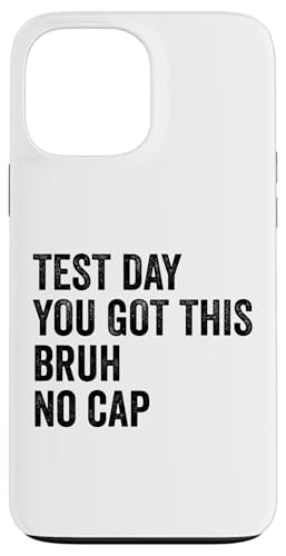 Testtag Du hast diesen Bruh No Cap Teacher Testtag Hülle für iPhone 13 Pro Max von Ace The Test Co.