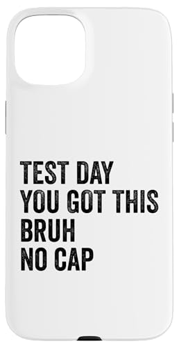 Testtag Du hast diesen Bruh No Cap Teacher Testtag Hülle für iPhone 15 Plus von Ace The Test Co.
