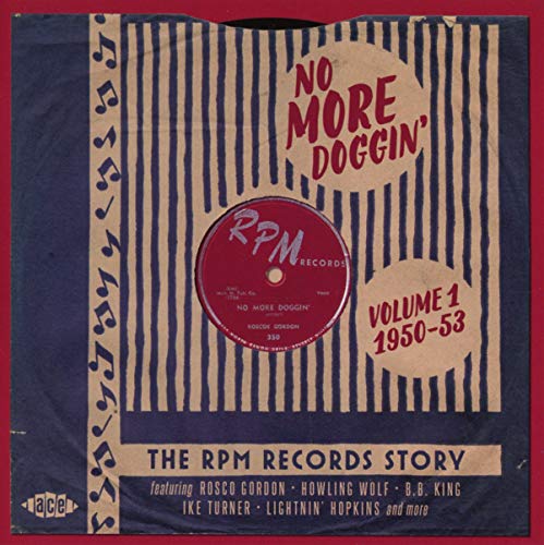 No More Doggin'-Rpm Records Story Vol.1 1950-53 von Ace