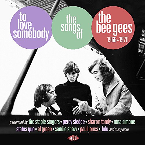 To Love Somebody-the Songs of the Bee Gees 1966- von Ace