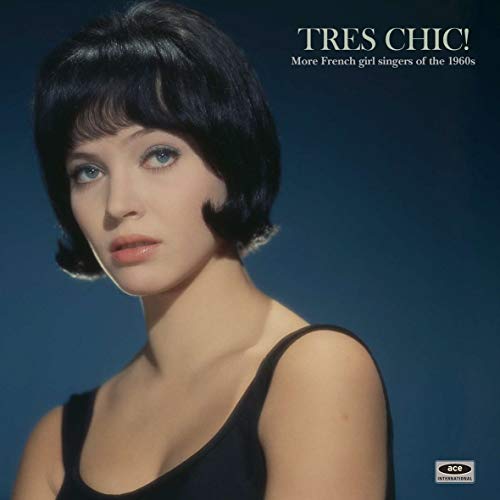 Tres Chic! More French Girl Singers of the 1960s [Vinyl LP] von Ace