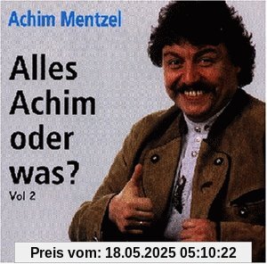 Alles Achim...Vol.2 von Achim Mentzel