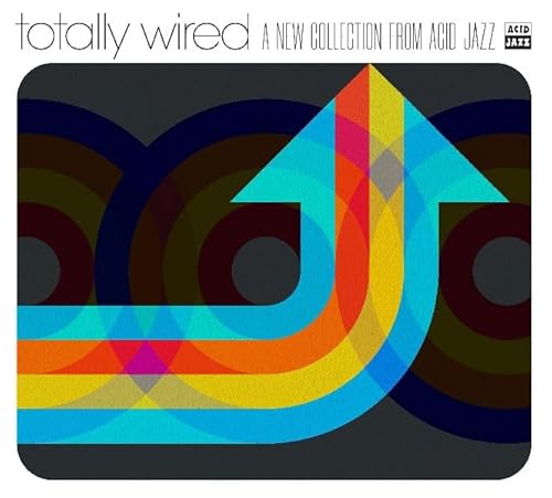 Totally Wired: a New Collection from Acid Jazz Totally Wired: a New Collection from Acid Jazz von Acid Jazz UK