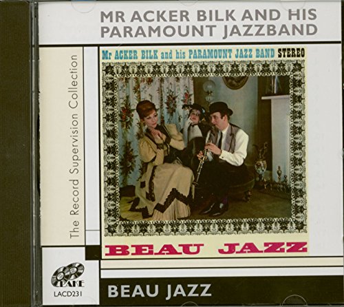 Mr. Acker & His Paramount Jaz Bilk - Beau Jazz Mr. Acker & His Paramount Jaz Bilk - Beau Jazz von Acker Bilk, Mr.