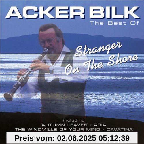 Stranger on the Shore-the Best of Stranger on the Shore-the Best of von Acker Bilk