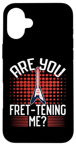 Are You Fret-tening Me? E-Gitarre Hülle für iPhone 16 Plus Are You Fret-tening Me? E-Gitarre Hülle für iPhone 16 Plus von Acoustic Electric Guitar Designs For Musicians