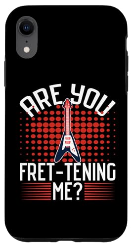 Are You Fret-tening Me? E-Gitarre Hülle für iPhone XR Are You Fret-tening Me? E-Gitarre Hülle für iPhone XR von Acoustic Electric Guitar Designs For Musicians