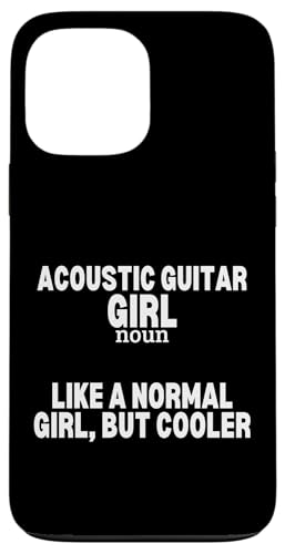 Akustikgitarre Mädchen Definition Frauen Akustikgitarre Spieler Hülle für iPhone 13 Pro Max von Acoustic Guitar Gifts For Men