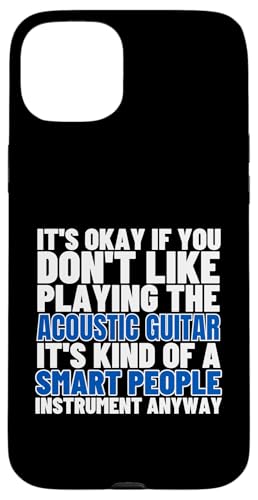 Akustikgitarre ist für kluge Menschen Akustikgitarren Hülle für iPhone 15 Plus von Acoustic Guitar Gifts For Men