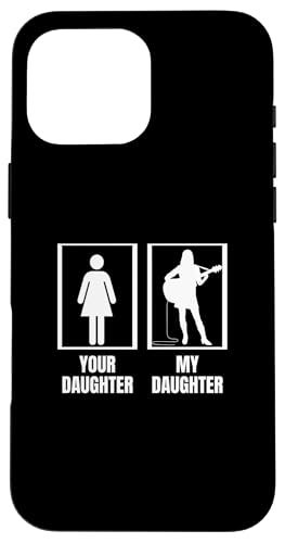 Lustiger Akustikgitarrenspieler mit Aufschrift "Your Daughter My Daugh Hülle für iPhone 16 Pro Max von Acoustic Guitar Gifts For Men