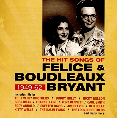 The Hit Songs of Felice & Boudleaux Bryant 1949-62 von Acrobat