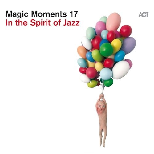 Magic Moments 17-in the Spirit of Jazz(Digipak) von Act (Edel)