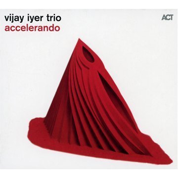 Accelerando - Vijay Iyer Trio by Vijay Iyer, Stephen Crump, Marcus Gilmore (2012) Audio CD von Act