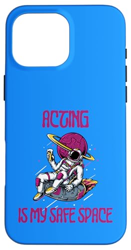 Schauspielerei ist mein sicherer Raum, Astronaut Hülle für iPhone 16 Pro Max von Acting Stuff