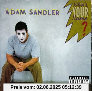 What's Your Name What's Your Name von Adam Sandler
