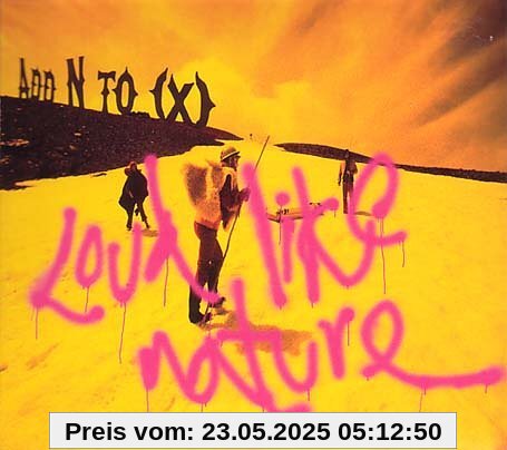 Loud Like Nature von Add N to X