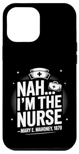 Nein, ich bin die Krankenschwester - Mary E. Mahoney 1879 - Erste schwarze Krankenschwester Hülle für iPhone 12 Pro Max von Addictive Designs Medical Merch