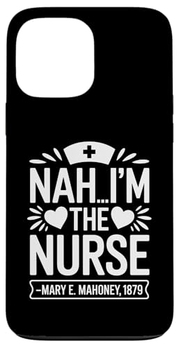 Nein, ich bin die Krankenschwester - Mary E. Mahoney 1879 - Erste schwarze Krankenschwester Hülle für iPhone 13 Pro Max von Addictive Designs Medical Merch