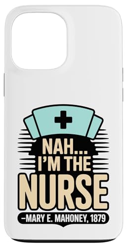 Nein, ich bin die Krankenschwester - Mary E. Mahoney 1879 - Erste schwarze Krankenschwester Hülle für iPhone 13 Pro Max von Addictive Designs Medical Merch