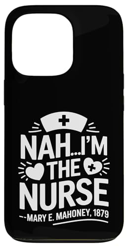Nein, ich bin die Krankenschwester - Mary E. Mahoney 1879 - Erste schwarze Krankenschwester Hülle für iPhone 13 Pro von Addictive Designs Medical Merch