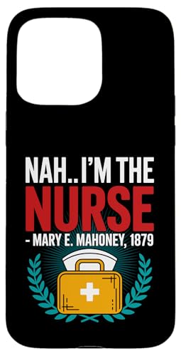 Nein, ich bin die Krankenschwester - Mary E. Mahoney 1879 - Erste schwarze Krankenschwester Hülle für iPhone 15 Pro Max Nein, ich bin die Krankenschwester - Mary E. Mahoney 1879 - Erste schwarze Krankenschwester Hülle für iPhone 15 Pro Max von Addictive Designs Medical Merch