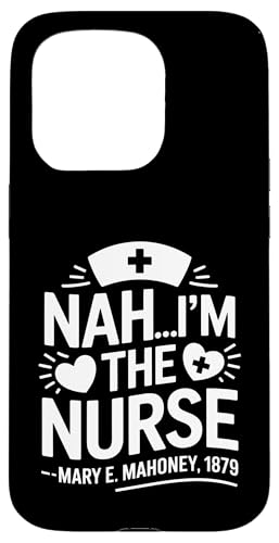 Nein, ich bin die Krankenschwester - Mary E. Mahoney 1879 - Erste schwarze Krankenschwester Hülle für iPhone 15 Pro Nein, ich bin die Krankenschwester - Mary E. Mahoney 1879 - Erste schwarze Krankenschwester Hülle für iPhone 15 Pro von Addictive Designs Medical Merch