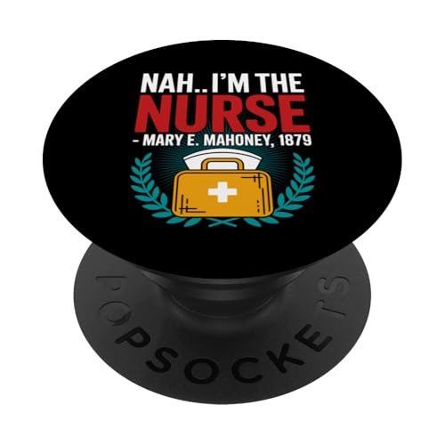 Nein, ich bin die Krankenschwester - Mary E. Mahoney 1879 - Erste schwarze Krankenschwester PopSockets Klebender PopGrip Nein, ich bin die Krankenschwester - Mary E. Mahoney 1879 - Erste schwarze Krankenschwester PopSockets Klebender PopGrip von Addictive Designs Medical Merch