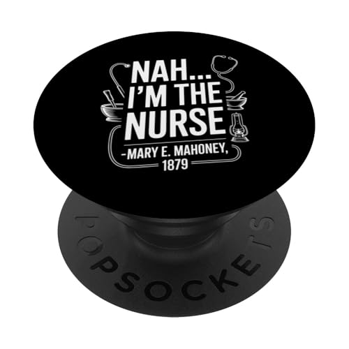 Nein, ich bin die Krankenschwester - Mary E. Mahoney 1879 - Erste schwarze Krankenschwester PopSockets Klebender PopGrip Nein, ich bin die Krankenschwester - Mary E. Mahoney 1879 - Erste schwarze Krankenschwester PopSockets Klebender PopGrip von Addictive Designs Medical Merch