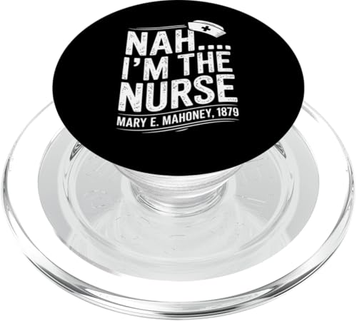 Nein, ich bin die Krankenschwester - Mary E. Mahoney 1879 - Erste schwarze Krankenschwester PopSockets PopGrip für MagSafe Nein, ich bin die Krankenschwester - Mary E. Mahoney 1879 - Erste schwarze Krankenschwester PopSockets PopGrip für MagSafe von Addictive Designs Medical Merch
