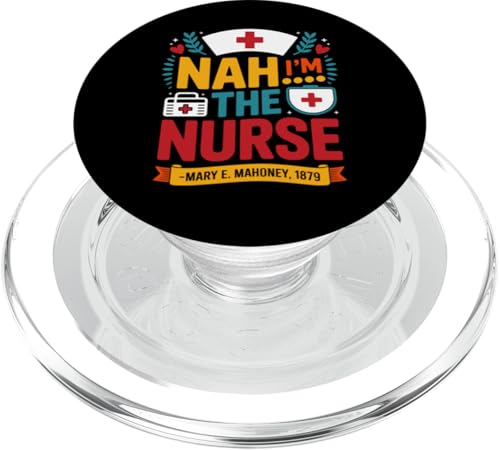 Nein, ich bin die Krankenschwester - Mary E. Mahoney 1879 - Erste schwarze Krankenschwester PopSockets PopGrip für MagSafe Nein, ich bin die Krankenschwester - Mary E. Mahoney 1879 - Erste schwarze Krankenschwester PopSockets PopGrip für MagSafe von Addictive Designs Medical Merch