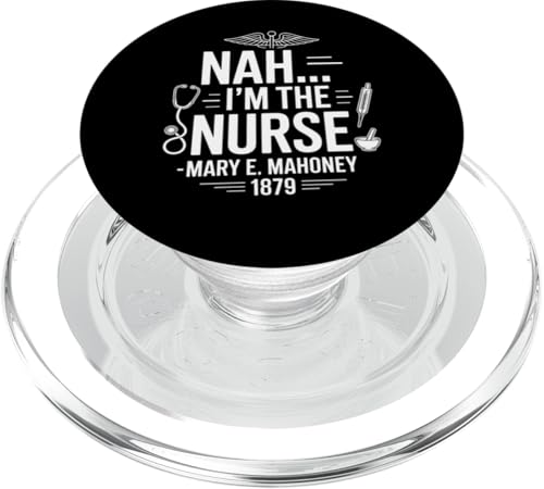 Nein, ich bin die Krankenschwester - Mary E. Mahoney 1879 - Erste schwarze Krankenschwester PopSockets PopGrip für MagSafe Nein, ich bin die Krankenschwester - Mary E. Mahoney 1879 - Erste schwarze Krankenschwester PopSockets PopGrip für MagSafe von Addictive Designs Medical Merch