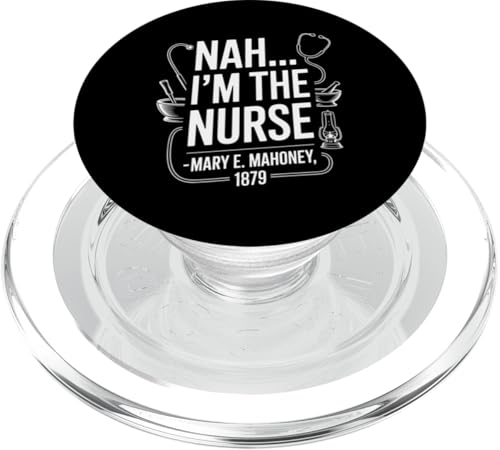 Nein, ich bin die Krankenschwester - Mary E. Mahoney 1879 - Erste schwarze Krankenschwester PopSockets PopGrip für MagSafe Nein, ich bin die Krankenschwester - Mary E. Mahoney 1879 - Erste schwarze Krankenschwester PopSockets PopGrip für MagSafe von Addictive Designs Medical Merch