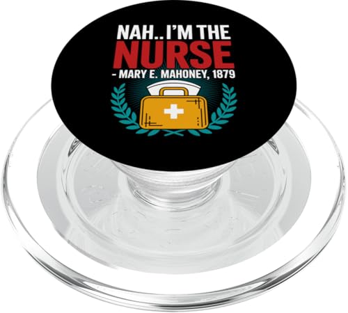 Nein, ich bin die Krankenschwester - Mary E. Mahoney 1879 - Erste schwarze Krankenschwester PopSockets PopGrip für MagSafe Nein, ich bin die Krankenschwester - Mary E. Mahoney 1879 - Erste schwarze Krankenschwester PopSockets PopGrip für MagSafe von Addictive Designs Medical Merch