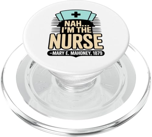 Nein, ich bin die Krankenschwester - Mary E. Mahoney 1879 - Erste schwarze Krankenschwester PopSockets PopGrip für MagSafe Nein, ich bin die Krankenschwester - Mary E. Mahoney 1879 - Erste schwarze Krankenschwester PopSockets PopGrip für MagSafe von Addictive Designs Medical Merch