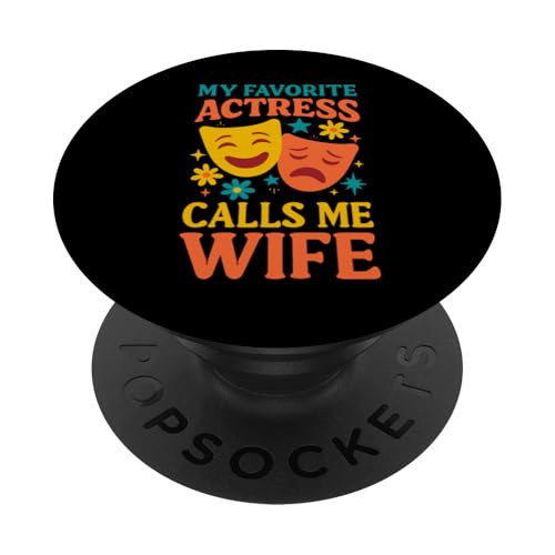 Meine Lieblingsschauspielerin nennt mich Ehefrau Lustige Theaterfrau PopSockets Klebender PopGrip Meine Lieblingsschauspielerin nennt mich Ehefrau Lustige Theaterfrau PopSockets Klebender PopGrip von Addictive Designs Theater Merch
