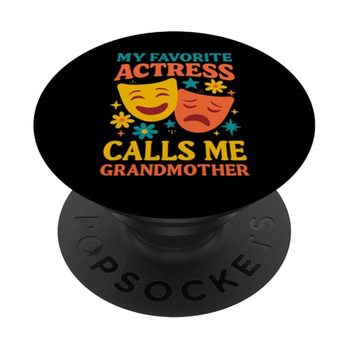 Meine Lieblingsschauspielerin nennt mich Großmutter Funny Theatre PopSockets Klebender PopGrip von Addictive Designs Theater Merch