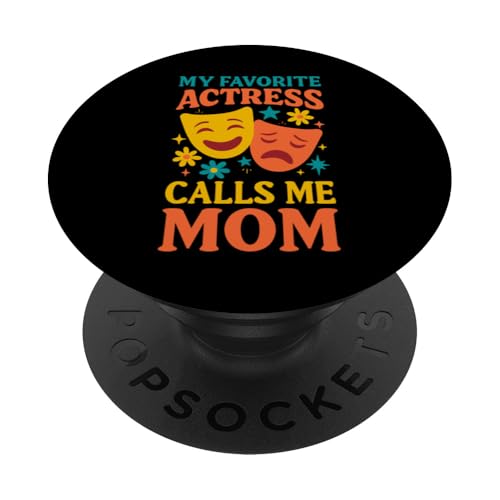 Meine Lieblingsschauspielerin nennt mich Mama Lustige Theatermutter PopSockets Klebender PopGrip von Addictive Designs Theater Merch