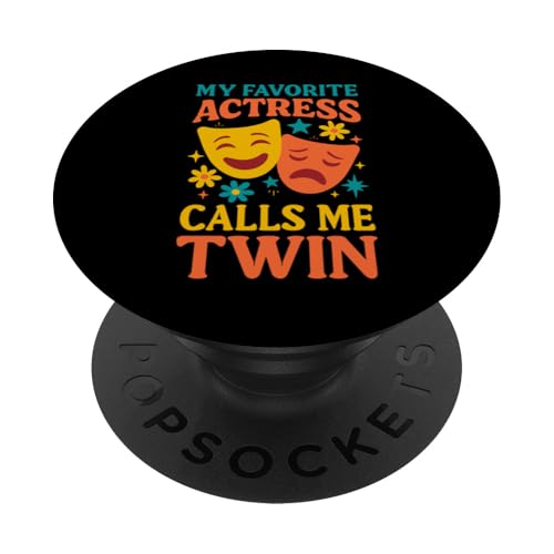 Meine Lieblingsschauspielerin nennt mich Twin Funny Theatre Twins PopSockets Klebender PopGrip Meine Lieblingsschauspielerin nennt mich Twin Funny Theatre Twins PopSockets Klebender PopGrip von Addictive Designs Theater Merch