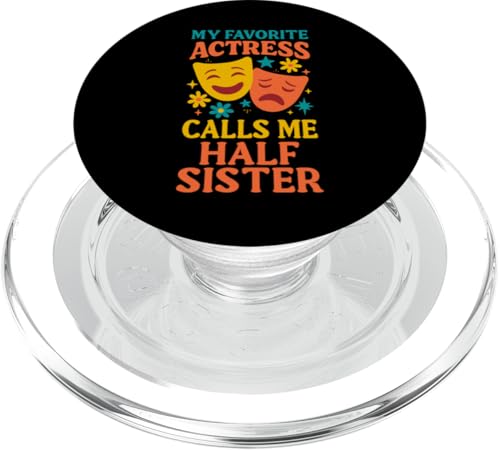 My Favorite Actress Calls Me Half Sister Lustiges Theater PopSockets PopGrip für MagSafe My Favorite Actress Calls Me Half Sister Lustiges Theater PopSockets PopGrip für MagSafe von Addictive Designs Theater Merch