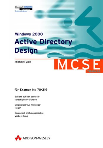 Windows 2000 Active Directory Design, CD-ROMFür Examen 70-219. Für Windows 95/98/Me/NT 4.0/2000 von Addison-Wesley